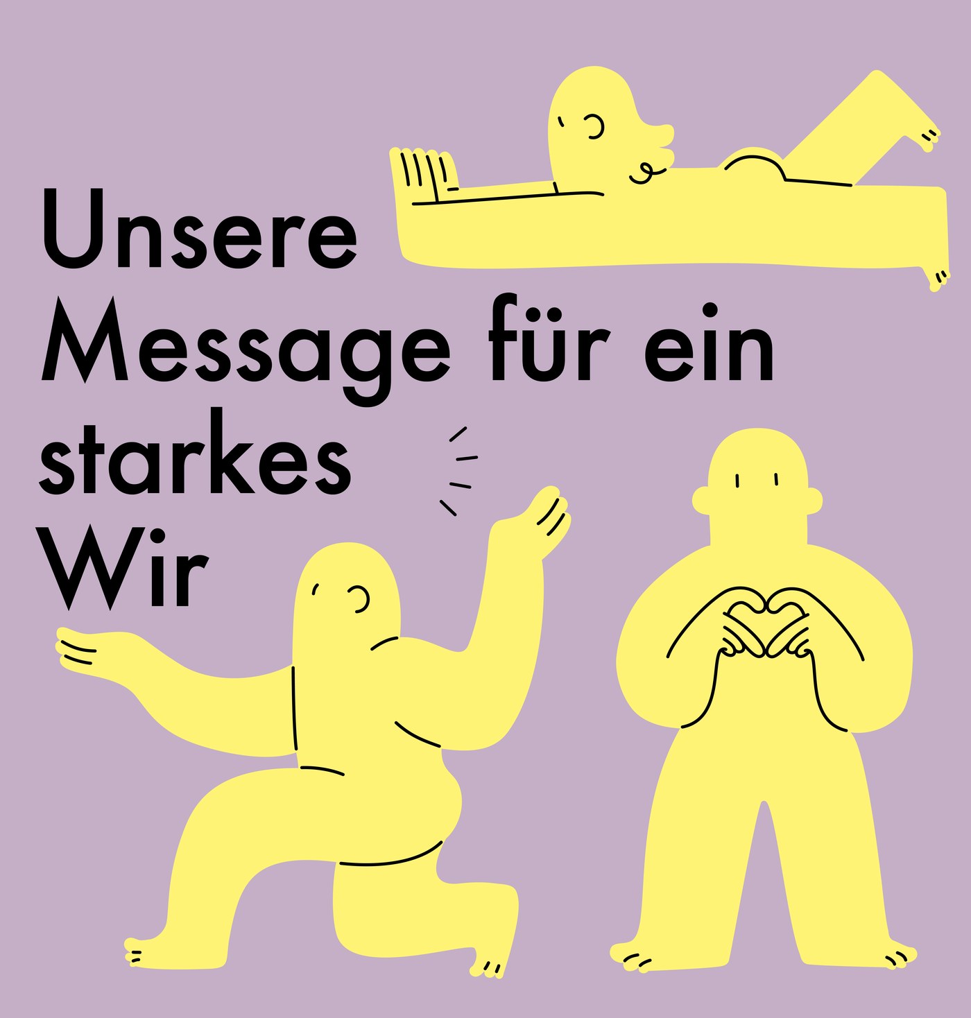 Unsere Message für ein starkes Wir